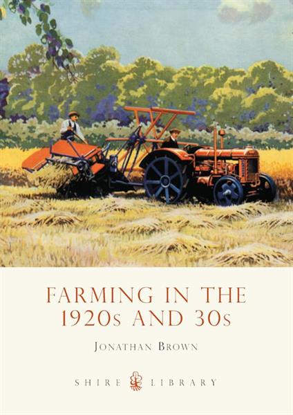 Book - Farming in the 1920's and '30's by Jonathan Brown